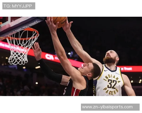 步行者与热火精彩对决录像回放全场亮点尽在其中不容错过